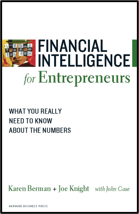 Entrepreneur's Bookshelf: Top 25 startup books for entrepreneurs to read in 2023 17 "Financial Intelligence for Entrepreneurs" by Karen Berman and Joe KnightÂ