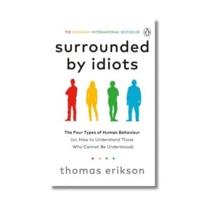 Book Review: "Surrounded by Idiots" by Thomas Erikson 1 Surrounded-by-Idiots